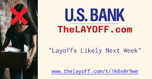 us bank layoffs